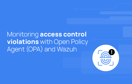 Monitoring access control violations with Open Policy Agent (OPA) and ...